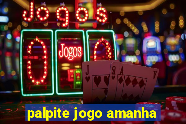 palpite jogo amanha